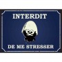 Plaque carton interdit de me stresser